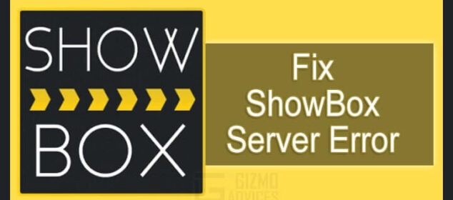 How to Fix ShowBox Server Error and Move On